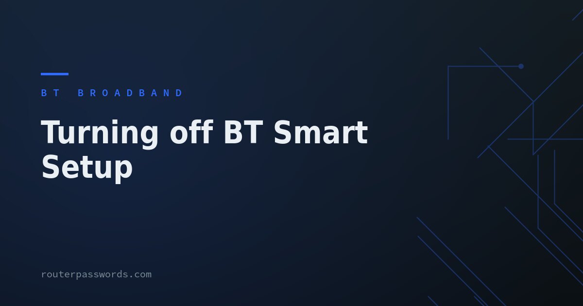 Turning off BT Smart Setup