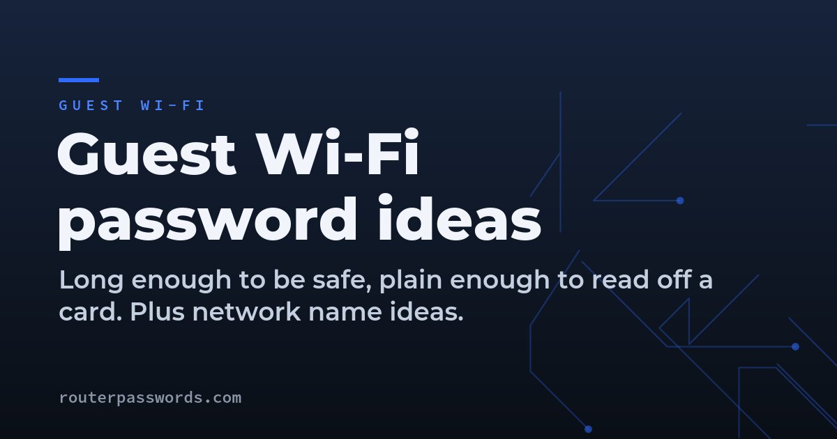 Guest Wi-Fi Password Ideas and Network Names